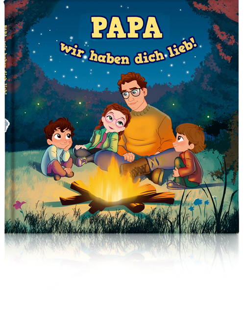 Papa, wir haben dich lieb!