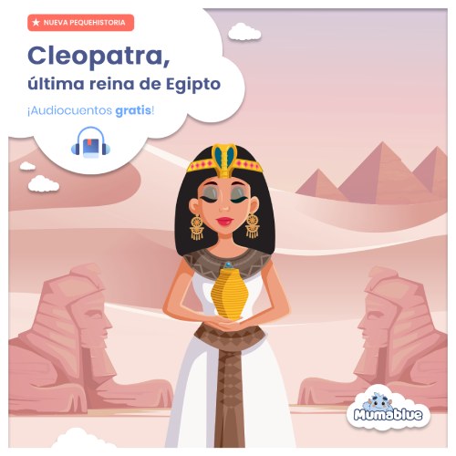 Historia de Cleopatra para niños ¡Audiocuento gratis! - Blog Mumablue