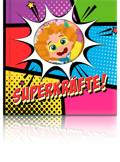 Die Superkräfte deines Kindes
